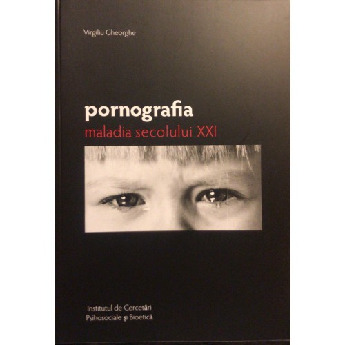 Pornografia – maladia secolului XXI