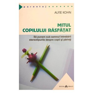 Mitul copilului rasfatat