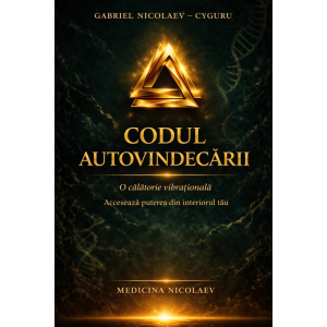 Codul Autovindecarii - Gabriel Nicolaev - Cyguru
