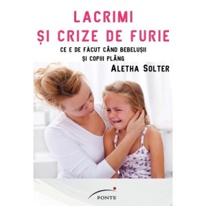 Lacrimi și crize de furie
